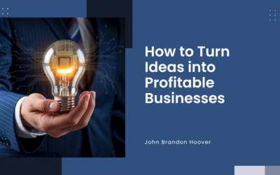 How to Turn Ideas into Profitable Businesses.