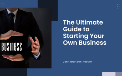 The Ultimate Guide to Starting Your Own Business.
